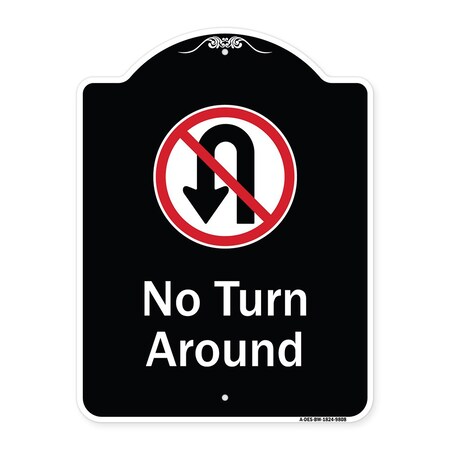 Signmission Designer Series-No Turn Around With Symbol Black & White, 24" x 18", BW-1824-9808 A-DES-BW-1824-9808
